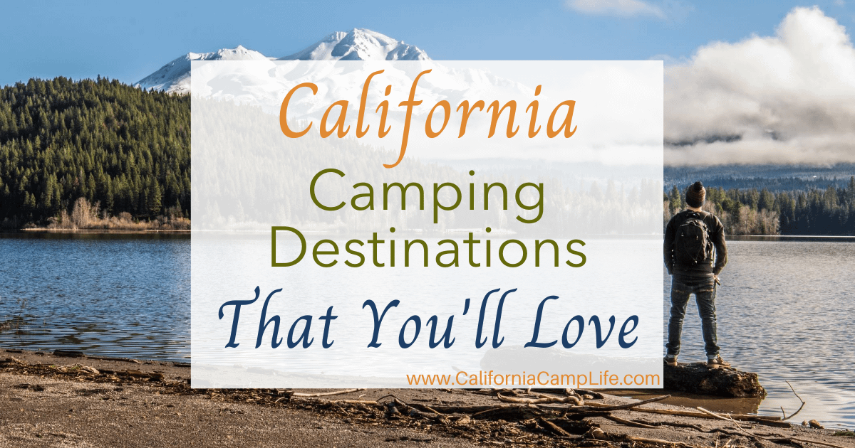 California Camping Destinations That You'll Love